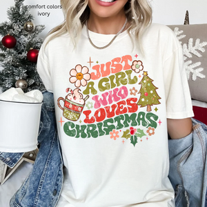 Just a Girl Who Loves Christmas Graphic Tee