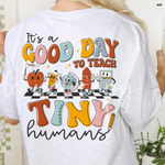 Load image into Gallery viewer, It&#39;s a Good Day to Teach Tiny Humans Graphic Tee

