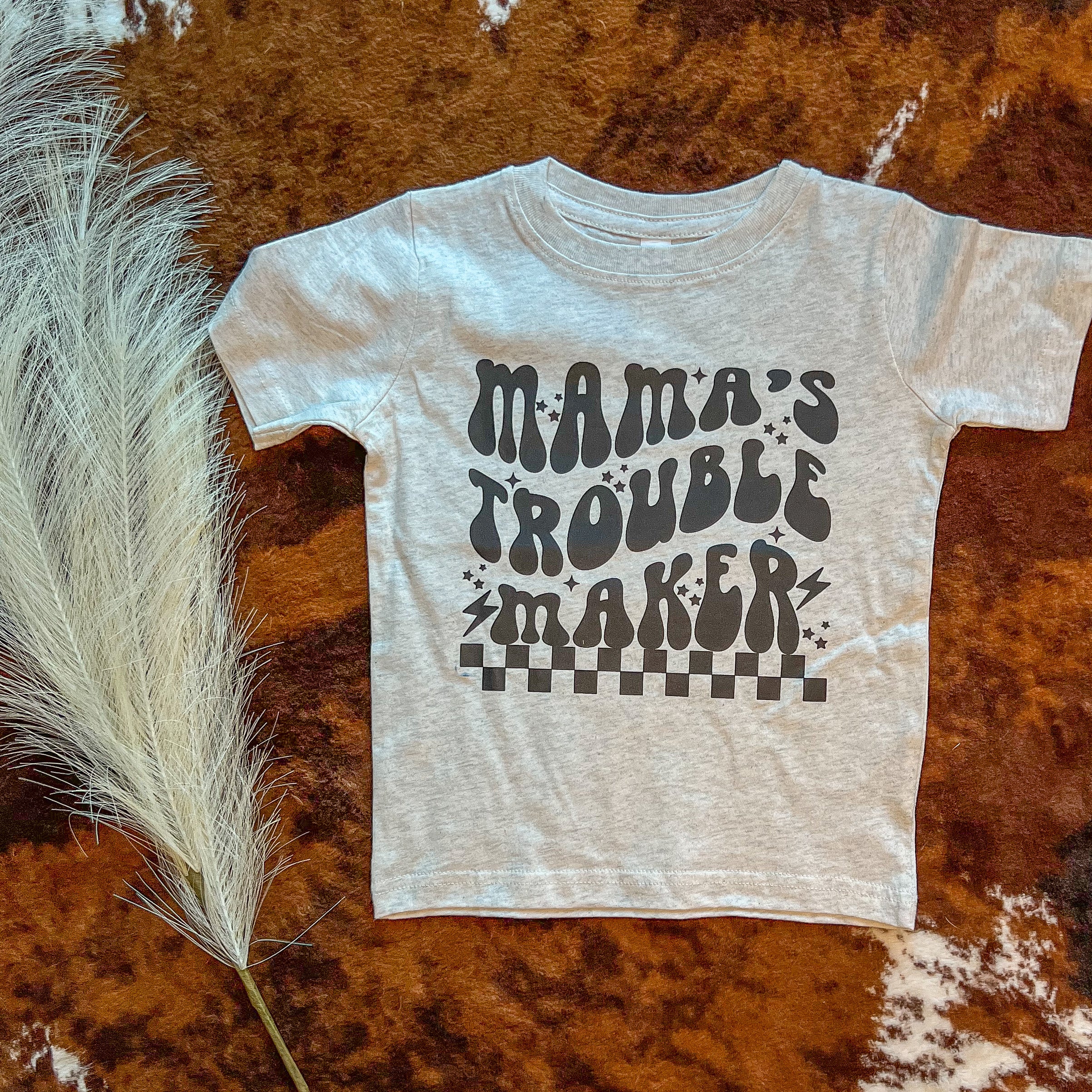 Mama's Trouble Maker (2T, 3T, 4T & 5/6)